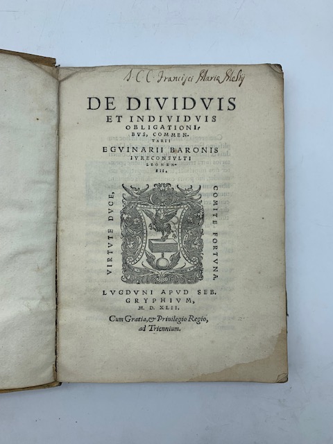 De dividuis et individuis obligationibus commentarii...LEG: CON: Francisci Duareni iureconsulti De in litem iurando...
